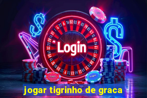 jogar tigrinho de graca